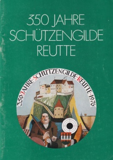 350 Jahre Schützengilde Reutte