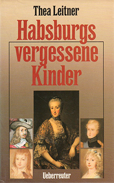 Habsburgs vergessene Kinder